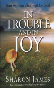 In Trouble and in Joy 