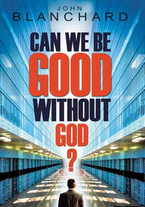 Can we be good without God? 