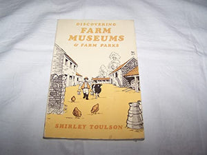 Farm Museums and Farm Parks 