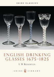 English Drinking Glasses 1675–1825 