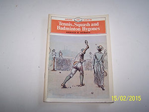 Tennis, Squash and Badminton Bygones 