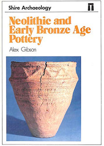 Neolithic and Early Bronze Age Pottery 