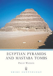 Egyptian Pyramids and Mastaba Tombs 