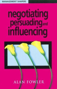 Negotiating, Persuading and Influencing 