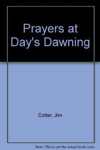 Prayers at Day's Dawning 