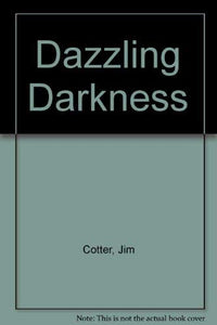 Dazzling Darkness 