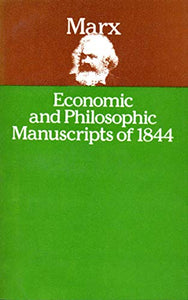 Economic and Philosophic Manuscripts of 1844 