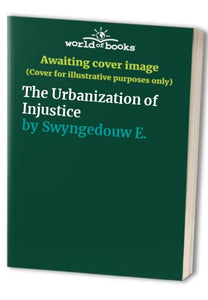 The Urbanization of Injustice 