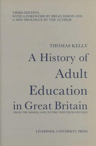 A History of Adult Education in Great Britain from the Middle Ages to the Twentieth Century 