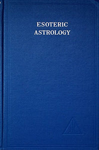 Esoteric Astrology, Vol. 3 