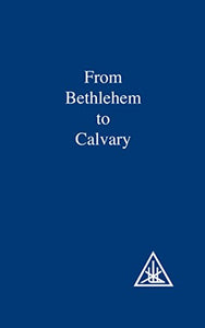 From Bethlehem to Calvary: Initiations of Jesus 