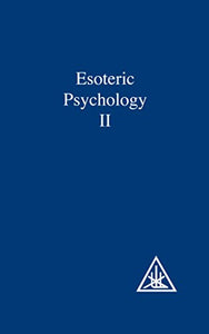 Esoteric Psychology: Vol II 