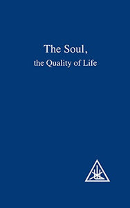 The Soul: The Quality of Life 