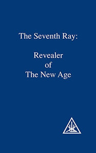 The Seventh Ray: Revealer of the New Age 