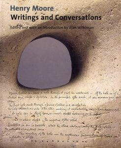 Henry Moore Writings and Conversations 