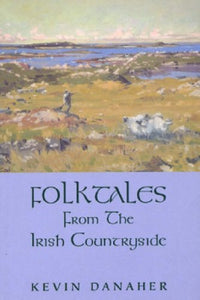 Folk Tales of the Irish Countryside 