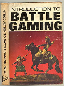 Introduction to Battle Gaming 