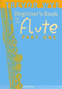 A Beginner's Book for the Flute Part One 