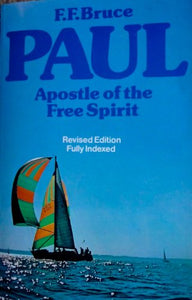 Paul, Apostle of the Free Spirit 