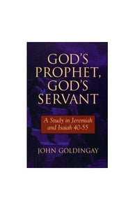 God's Prophet, God's Servant 