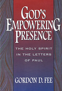 God's Empowering Presence: The Holy Spirit in the Letters of Paul 