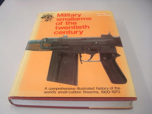 Military Small Arms of the 20th Century 