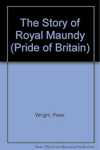 The Story of the Royal Maundy 