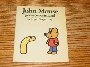 John Mouse Goes to Wormland 