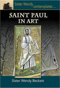 Sister Wendy Contemplates Saint Paul in Art 