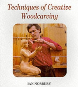 Techniques of Creative Woodcarving 