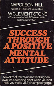 Success Through a Positive Mental Attitude 