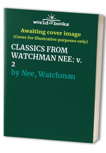 Classics from Watchman Nee 