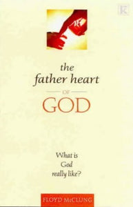 The Father Heart of God 