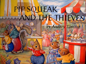 Pip Squeak and the Thieves 