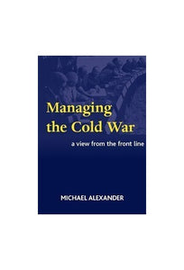 Managing the Cold War 