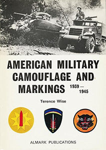 American Military Camouflage and Markings, 1939-45 