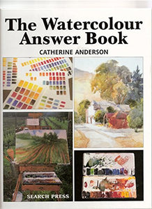 The Watercolour Answer Book 