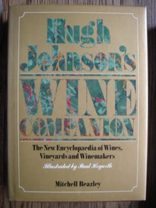 Hugh Johnson's Wine Companion: The Encyclopaedia of Wines, Vineyards and Winemakers 