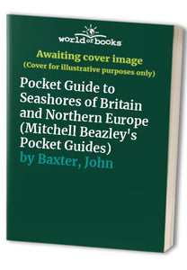 Pocket Guide to Seashores of Britain and Northern Europe 