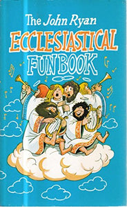 The John Ryan ecclesiastical fun book 