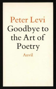 Goodbye to the Art of Poetry 