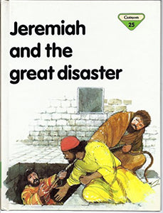 Jeremiah and the Great Disaster 