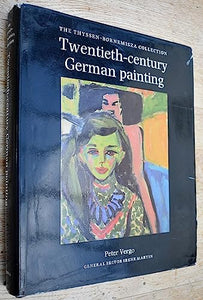 Twentieth Century German Painting in the Thyssen-Bornemisza Collection 