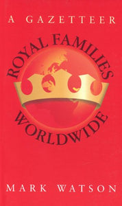 Royal Families Worldwide 