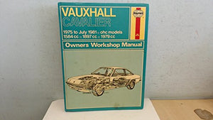 Vauxhall Cavalier 1975-July 1981 Owner's Workshop Manual 