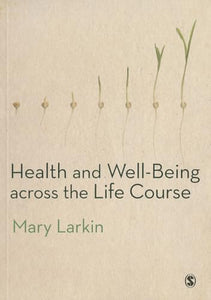 Health and Well-Being Across the Life Course 