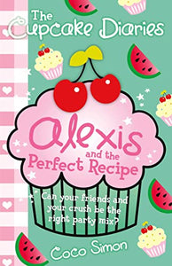 The Cupcake Diaries: Alexis and the Perfect Recipe 