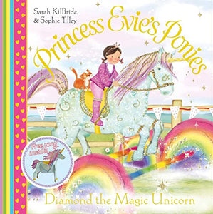 Princess Evie's Ponies: Diamond the Magic Unicorn 