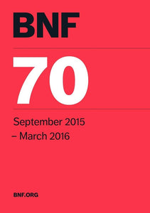 BNF 70 (British National Formulary September 2015-March 2016) 