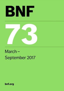 BNF 73 (British National Formulary) March 2017 